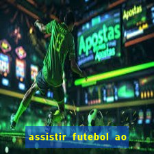 assistir futebol ao vivo sem virus